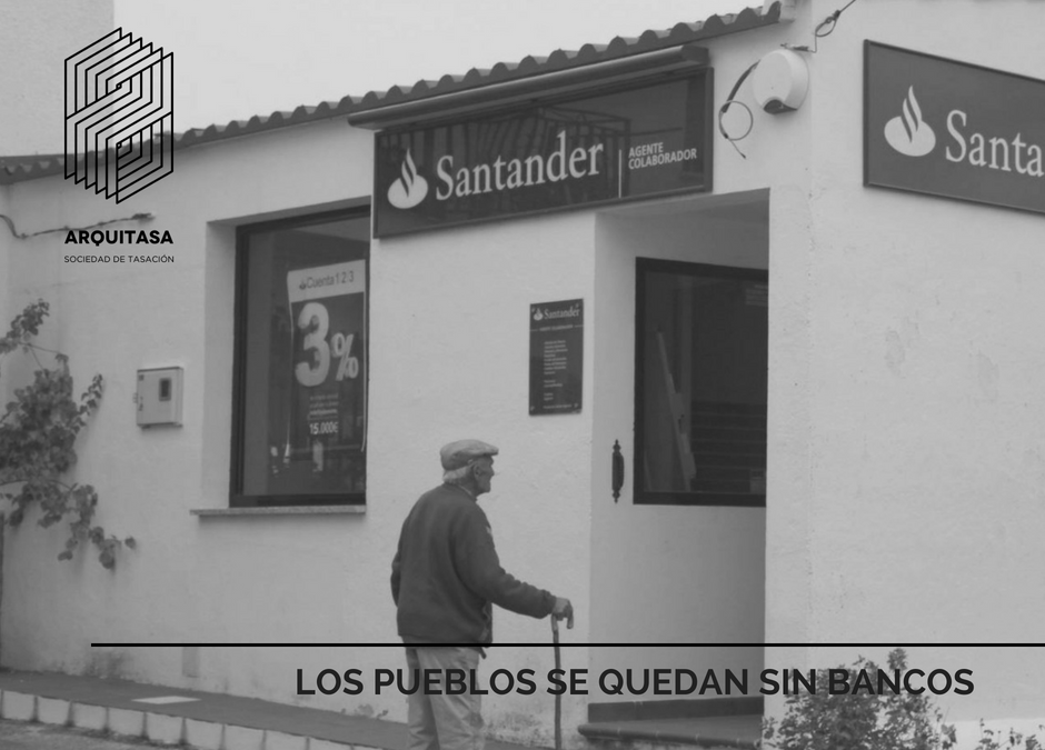 LOS PUEBLOS SE QUEDAN SIN BANCOS