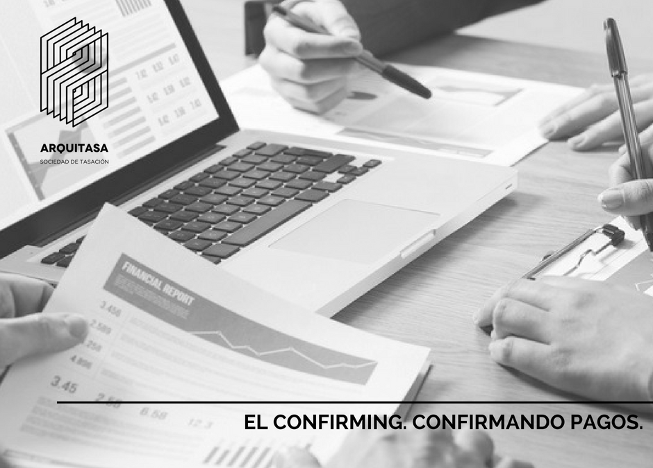 EL CONFIRMING. CONFIRMANDO PAGOS.