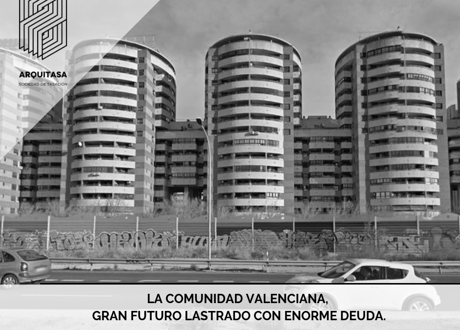 LA COMUNIDAD VALENCIANA, GRAN FUTURO LASTRADO CON ENORME DEUDA.